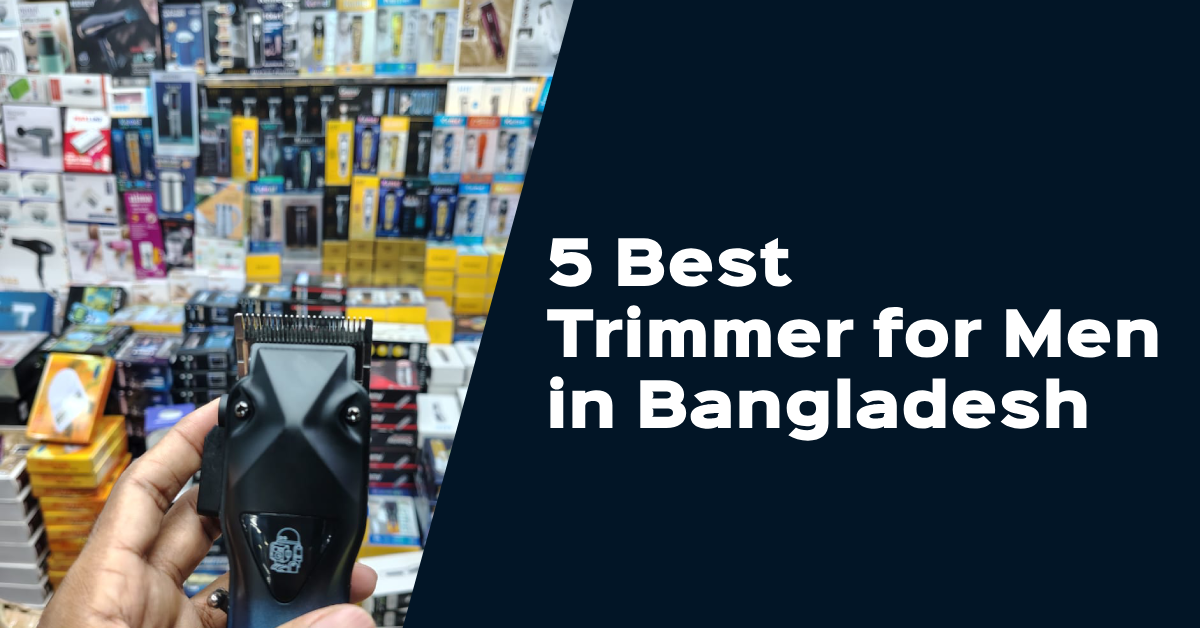 https://trimmerworld.com/wp-content/uploads/Best-Trimmer-for-Men-in-Bangladesh.webp
