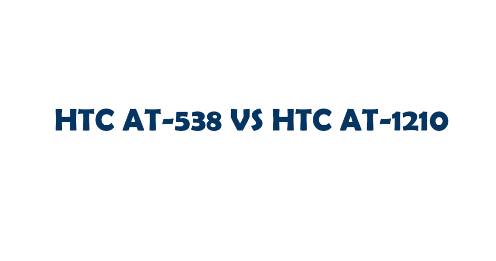 https://trimmerworld.com/wp-content/uploads/HTC-AT-538-VS-HTC-AT-1210.png